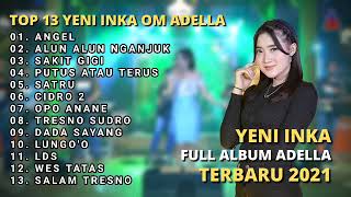 YENI INKA TERBARU 2021 ADELLA FULL ALBUM   TANPA IKLAN   ANGEL