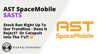 Quick Update For AST SpaceMobile Stock ($ASTS) - Stops Right At My Trendline, But Is The Rally Over?