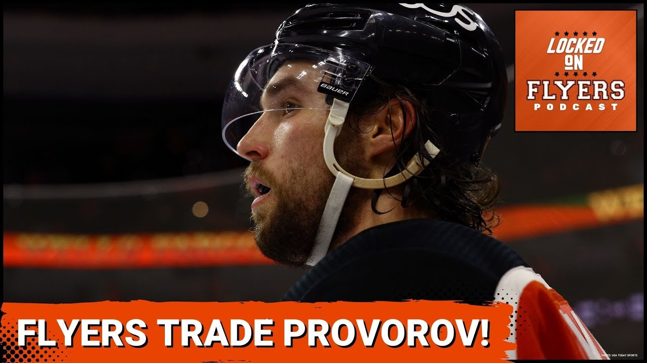 NHL trade: Ivan Provorov traded to Columbus in 3-team trade