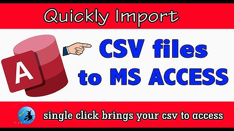 how to import csv file to ms access database | csv to ms access