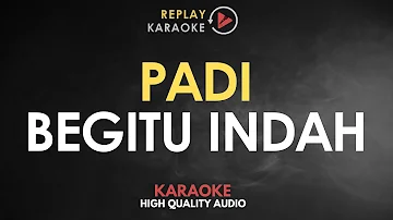Karaoke Begitu Indah - Padi  HQ Audio