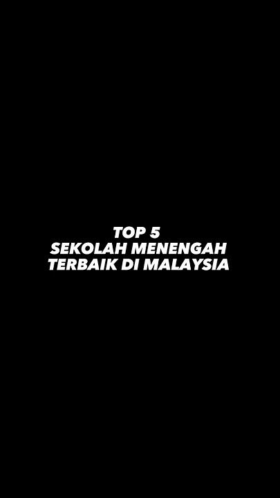 #top5 Sekolah Menengah Terbaik di Malaysia #spm