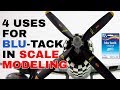 Model tip 4 uses for blutack in scale modeling