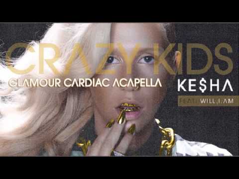 Ke$ha - Crazy Kids (Glamour Cardiac Acapella), ALMOST STUDIO, ALTERED, PM FOR DL!