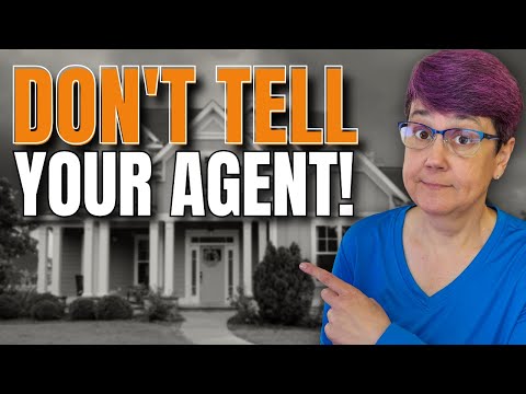 NEVER Say This To An Agent When Selling Your Home In 2025