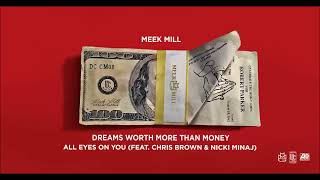 Meek Mill - All Eyes On You Feat. Chris Brown & Nicki Minaj