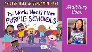 The World Needs More Purple Schools by Kristen Bell & Benjamin Hart: Interactive Read Aloud Book