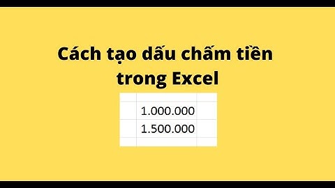 Cách tạo dấu chấm tiền trong Excel