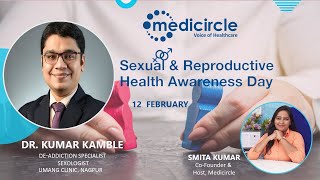 Dr. Kamble, Psychiatrist, De-addiction specialist and Sexologist talks about Sexual Health.