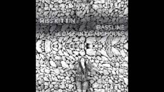 Miss Kittin - Come Into my House (Original Mix)