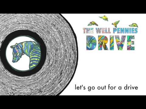 The Well Pennies - "Drive" Lyric Video