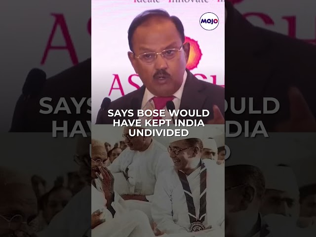'India Would Not Have been Partitioned If Netaji Subhas Chandra Bose Was Alive': NSA Ajit Doval class=