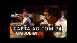 TOQUINHO, VINÍCIUS & TOM JOBIM │ Carta ao Tom 74'