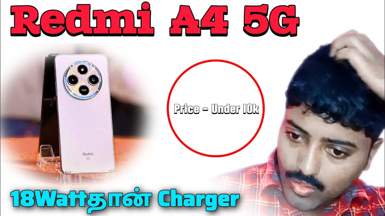 இதை நீக்கி இருக்கலாம் 🥴 Redmi A4 5G review tamil | 18Watt பலே வெள்ளை தேவா 😤 