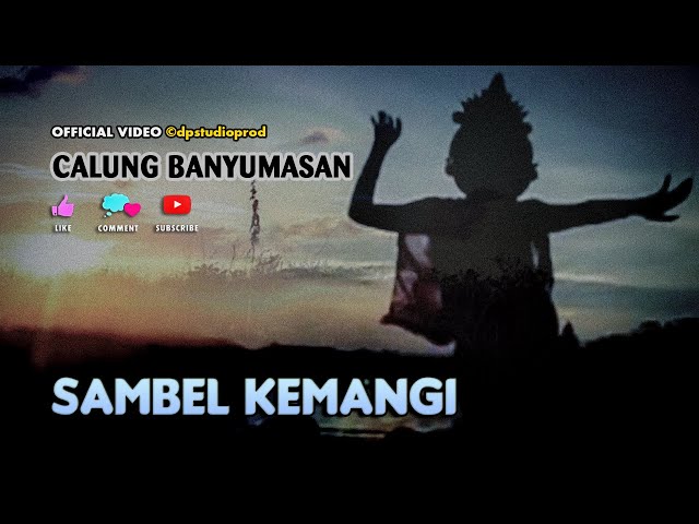 Calung Lengger Banyumasan SAMBEL KEMANGI Gending Campursari Jawa [Official Music Video] class=