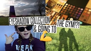 VLOG: Updated Eyeshadow Collection & I went to THE GYM!?!