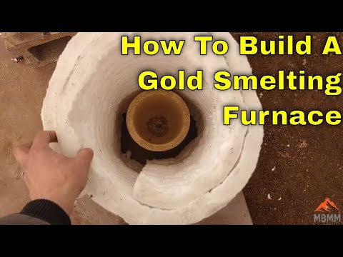 How To Build A Gold Smelting & Melting Furnace, Cheap, Easy, Fast!