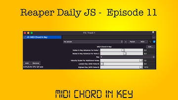 Reaper Daily JS: Ep 11 - Midi Chord In Key