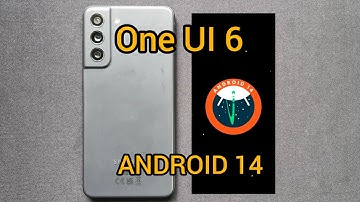 Samsung Galaxy S21 fe One UI 6.0 and Android 14 Update