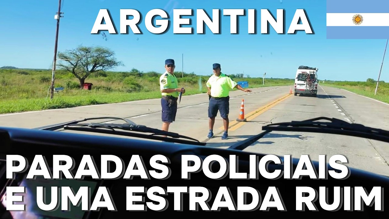PORQUE A POLÍCIA ARGENTINA NOS PAROU 4X NO MESMO DIA...