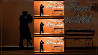 Download Lagu Sweet Memories Song - The Best Of Relaxing Old Evergreen Love Songs 80s 90s MP3