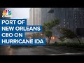 Port of New Orleans CEO on Ida damage: No major issues so far