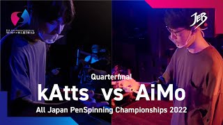 kAtts vs AiMo | 全日本ペン回し選手権 2022 | Quarter Final