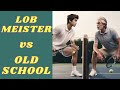Tiebreaker  the lobmeister vs the old school  449 tennis