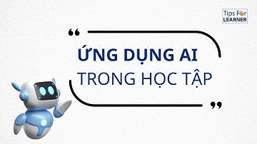 Ứng dụng AI trong học tập | VMP Academy