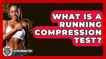 What Is A Running Compression Test? - Car Performance Pros