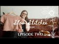 Slow Stitches Knitting Podcast: Episode 2