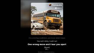 Bout ta bus - Comedy Rap -Wreckfest 2