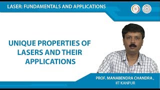 Unique properties of LASERs and their applications