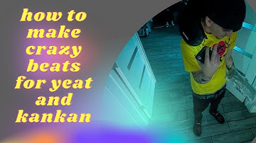 How to make crazy beats for yeat and kankan *tutorial/beat breakdown*