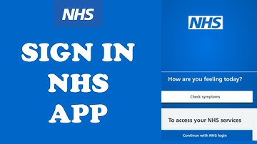 Sign in NHS App: How to Login to Your Existing Account on NHS Account? 2024