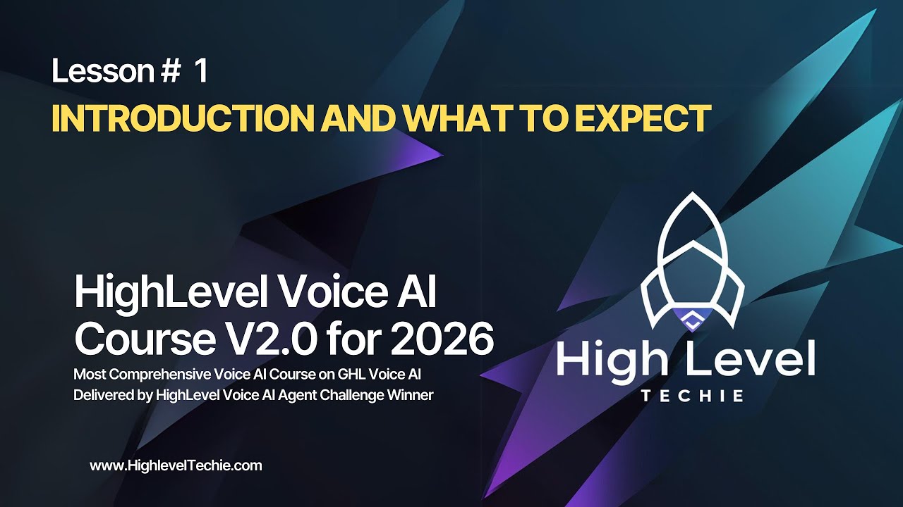 HighLevel Voice AI Course: Lesson 1 Introduction and what to expect