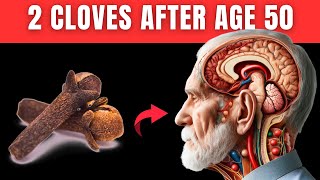 This Happens When You Take 2 Cloves Everyday After 50 | Cloves Health Benefits