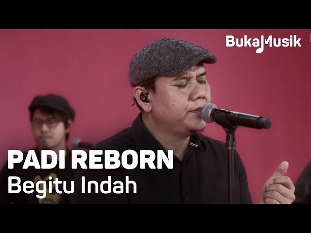 Padi Reborn - Begitu Indah (with Lyrics) | BukaMusik class=