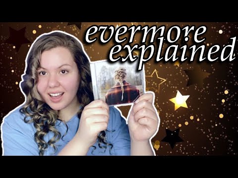 TAYLOR SWIFT EVERMORE ALBUM LYRICAL ANALYSIS INTERPRETATION EXPLANATION BREAKDOWN WITH BONUS TRACKS 