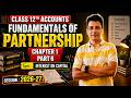 Interest on Capital   | Partnership Fundamental - Chapter 1-Part 6 | Class 12th Accounts