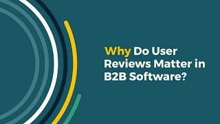 Details Why Do User Reviews Matter in B2B Software Update