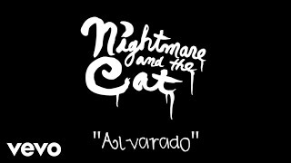 Nightmare And The Cat - Alvarado (Studio Performance)