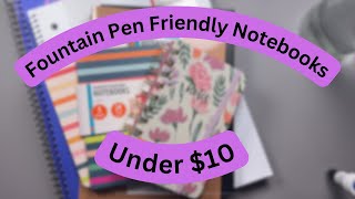 5 Under $5!!!!  Fountain pen friendly notebooks