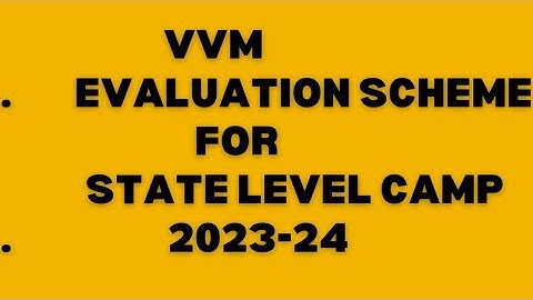 EVALUATION SCHEME FOR STATE LEVEL CAMP 2023-24 #SLC #VVM#howto #prepration