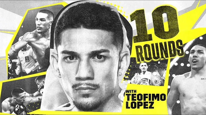10 Rounds With Teofimo Lopez