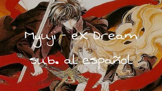 Myuji - eX Dream (OP de X/1999) sub. al español