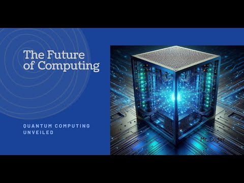 Quantum Computing Unveiled: The Future of computers | Quantum Computer ...