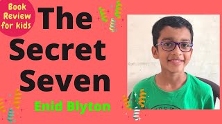The Secret Seven Book Review | Book Review | Enid Blyton Book Review For Kids