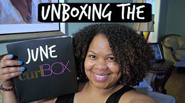 Curl Box June Unboxing | Natural Hair
