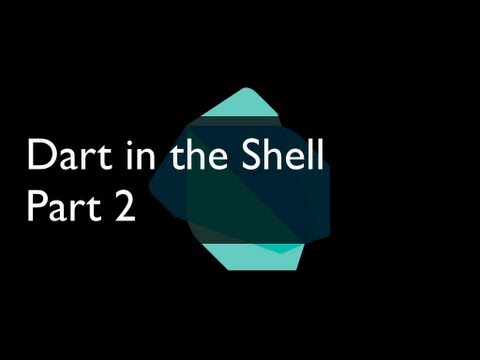 Dart in the Shell, Part 2 (2013)